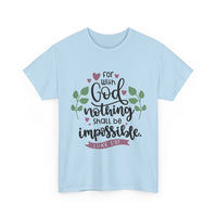 Load image into Gallery viewer, With God Nothing Is Impossible T-Shirt | Luke 1:37 Christian Faith Tee