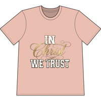 Load image into Gallery viewer, In Christ We Trust T-Shirt