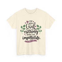 Load image into Gallery viewer, With God Nothing Is Impossible T-Shirt | Luke 1:37 Christian Faith Tee