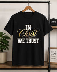 Load image into Gallery viewer, In Christ We Trust T-Shirt