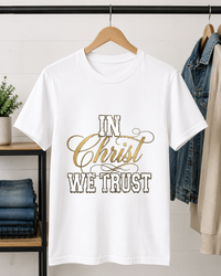 Load image into Gallery viewer, In Christ We Trust T-Shirt