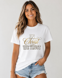 Load image into Gallery viewer, In Christ We Trust T-Shirt